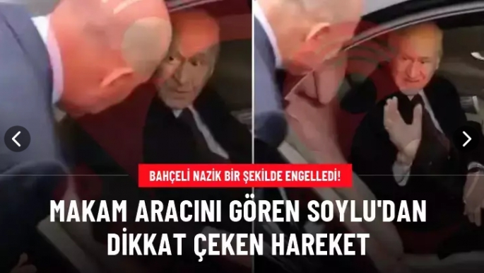 Soylu'nun elini öpmek istediği Bahçeli...