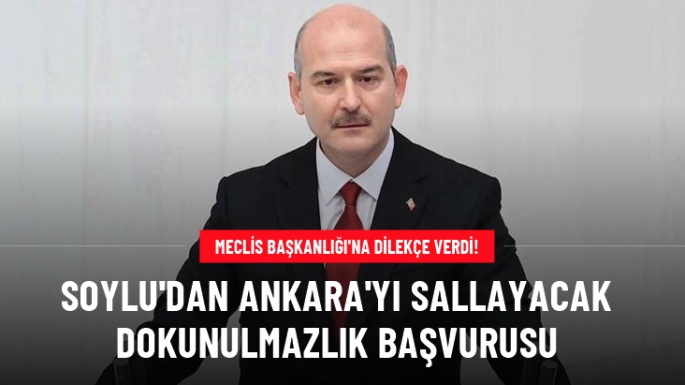 Süleyman Soylu'dan Şaşırtan Başvuru