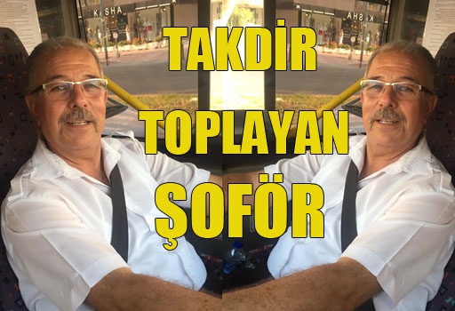 Takdir toplayan şoför