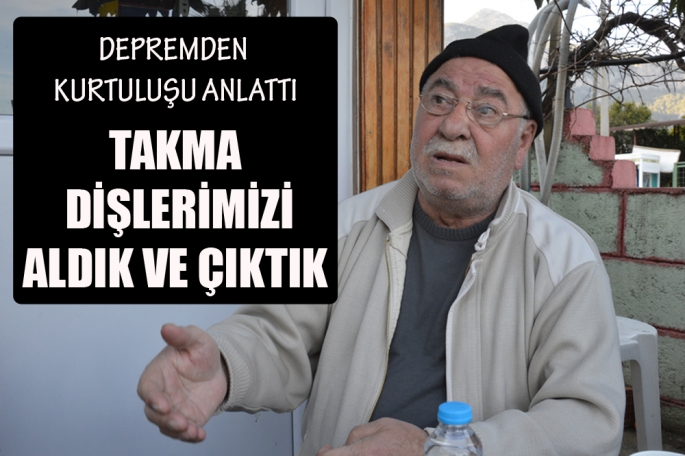 “Takma dişlerimizi aldık çıktık”