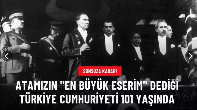 Türkiye Cumhuriyeti 101. yılını kutluyor