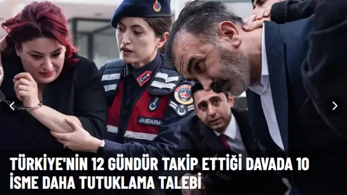 Yenidoğan Çetesi davasında 10 isme daha tutuklama talebi